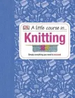 A Little Course in Knitting - kolektiv autorů