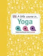 Little Course in Yoga - DK