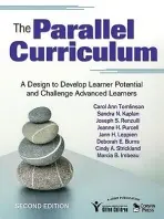 Parallel Curriculum - Tomlinson, Carol Ann a Kaplan, Sandra a Renzulli, Joseph S. a Purcell, Jeanne H. a Leppien, Jann H. a Burns, Deborah E. a Strickland, Cindy A. a Imbeau, Marcia