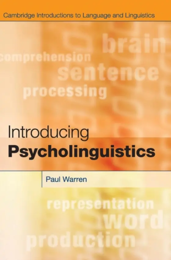 Introducing Psycholinguistics - Warren, Paul (Victoria University of Wellington)