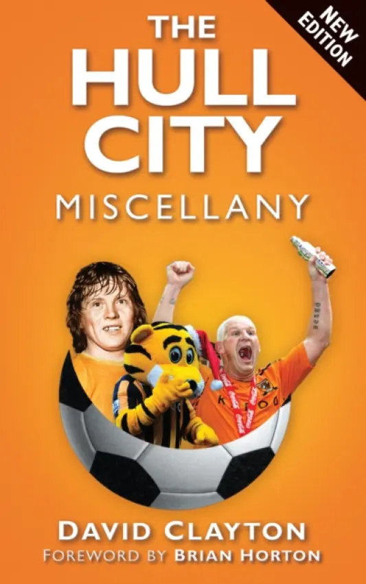 Hull City Miscellany - Clayton, David