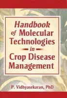 Handbook of Molecular Technologies in Crop Disease Management - Vidhyasekaran, P. (Tamil Nadu Agricultural University, Coimbatore, India)