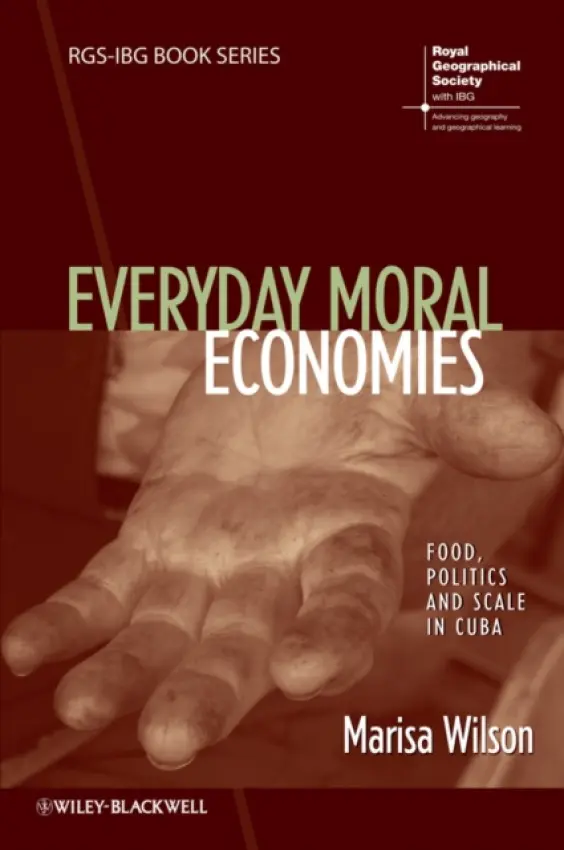 Everyday Moral Economies - Wilson, Marisa (University of the West Indies, Trinidad and Tobago)