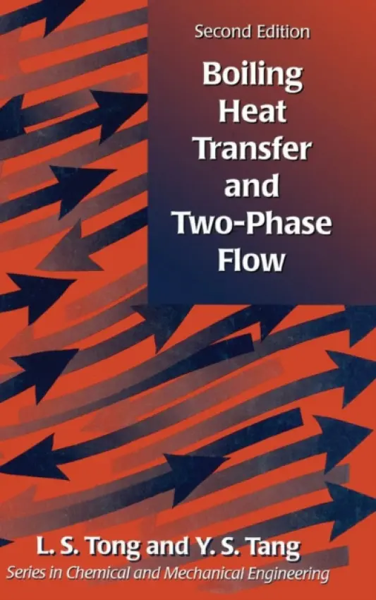 Boiling Heat Transfer And Two-Phase Flow - Tong, L S a Tang, Y S