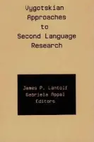 Vygotskian Approaches to Second Language Research - Lantolf, James P. a Appel, Gabriela
