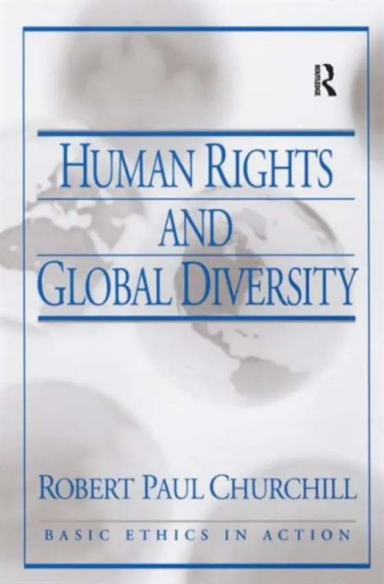 Human Rights and Global Diversity - Churchill, R. Paul