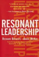 Resonant Leadership - Boyatzis, Richard a McKee, Annie