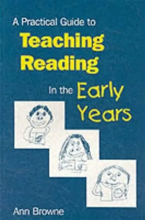 Practical Guide to Teaching Reading in the Early Years - Browne, Ann C
