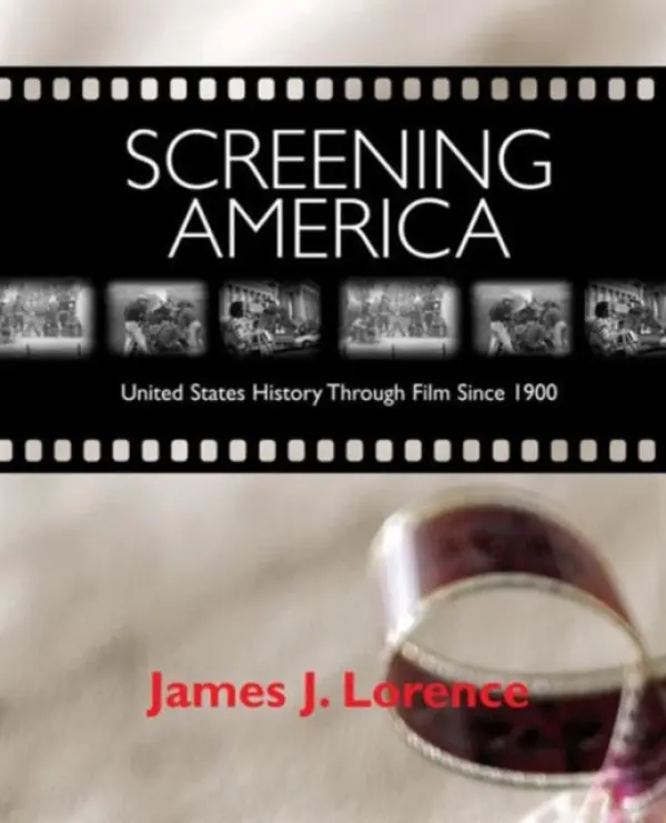 Screening America - Lorence, James