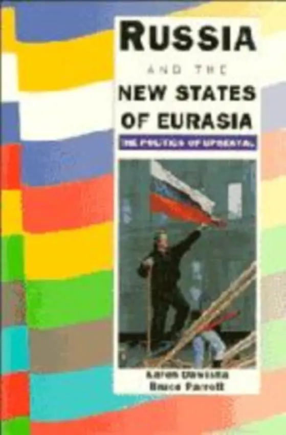 Russia and the New States of Eurasia - Dawisha, Karen (University of Maryland, College Park) a Parrott, Bruce (The Johns Hopkins University)