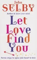 Let Love Find You - Selby, John