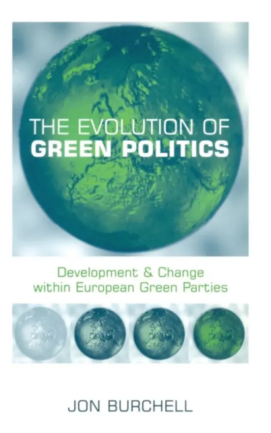 Evolution of Green Politics - Burchell, Jon