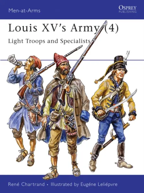 Louis XV's Army (4) - Chartrand, Rene (Author)