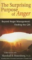 Surprising Purpose of Anger - Rosenberg, Marshall B., PhD