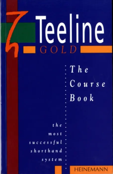 Teeline Gold Coursebook - Clarkson, Jean a Hall, Stephanie a Osborne, Celia a Parkinson, Ulli a Bowers, Meriel