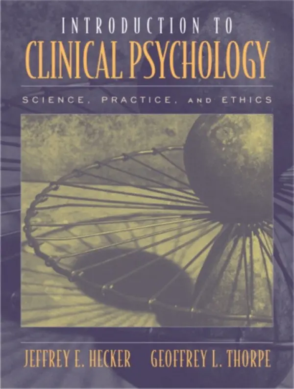 Introduction to Clinical Psychology - Hecker, Jeffrey (University of Maine, USA) a Thorpe, Geoffrey L.