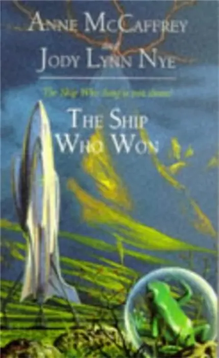 Ship Who Won - McCaffrey, Anne a Nye, Jody Lynn