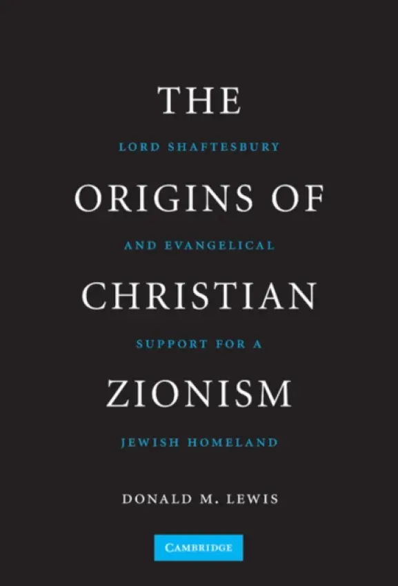 Origins of Christian Zionism - Lewis, Donald M. (Regent College, Vancouver)