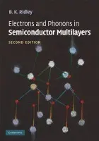 Electrons and Phonons in Semiconductor Multilayers - Ridley, B. K. (University of Essex)