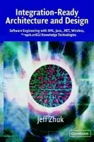 Integration-Ready Architecture and Design - Zhuk, Jeff (Internet Technology School, Inc.)
