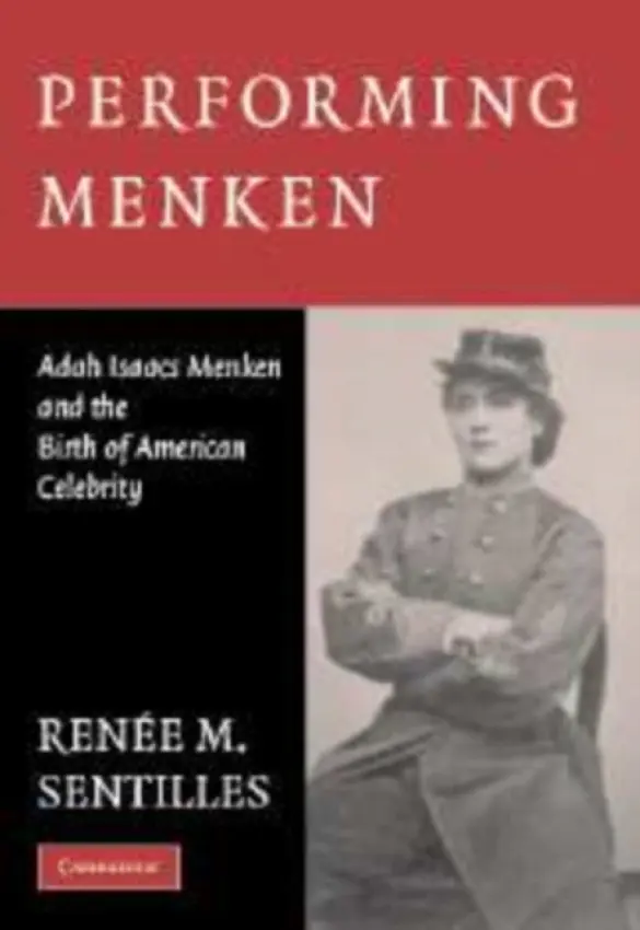 Performing Menken - Sentilles, Renee M. (Case Western Reserve University, Ohio)
