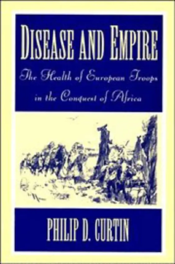 Disease and Empire - Curtin, Philip D. (The Johns Hopkins University)