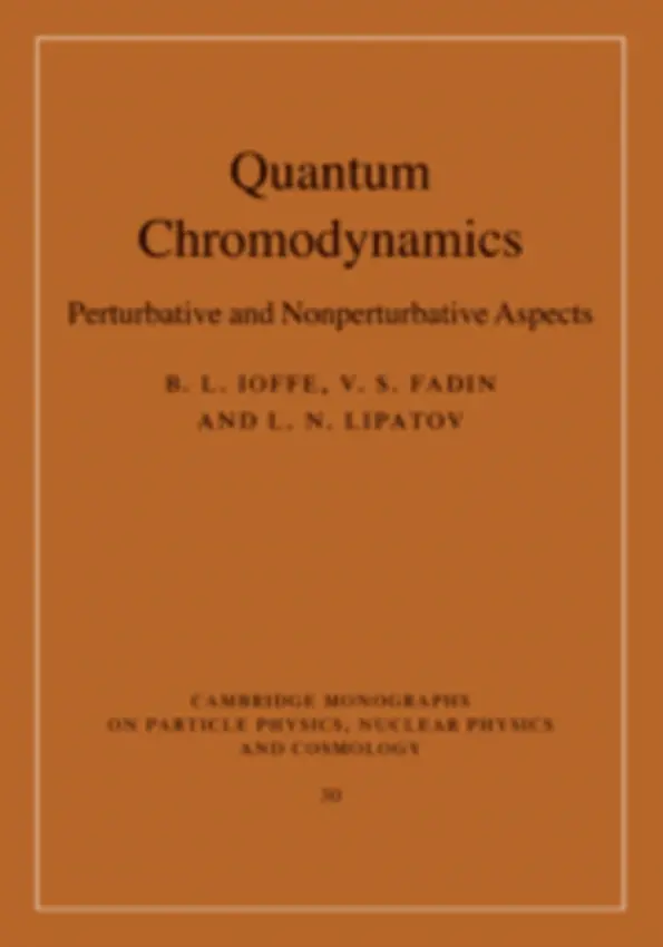 Quantum Chromodynamics - Ioffe, B. L. a Fadin, V. S. (Budker Institute of Nuclear Physics, Novosibirsk, Russia) a Lipatov, L. N.