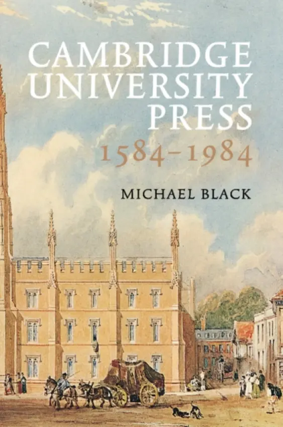 Cambridge University Press 1584-1984 - Black, Michael (University of Cambridge)