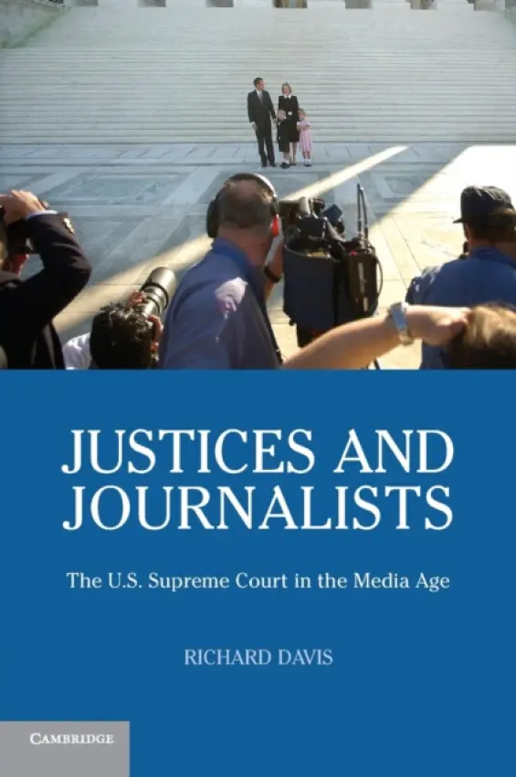 Justices and Journalists - Davis, Richard  (Brigham Young University, Utah)