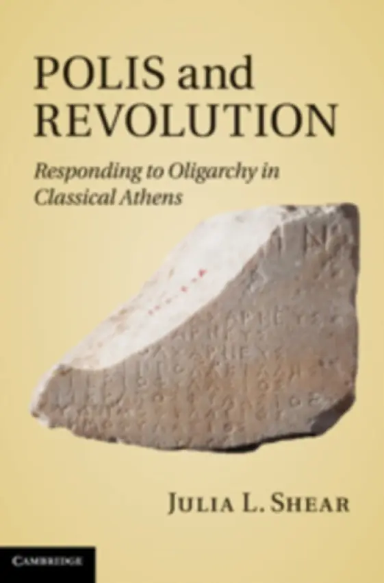 Polis and Revolution - Shear, Julia L. (American School of Classical Studies, Athens)