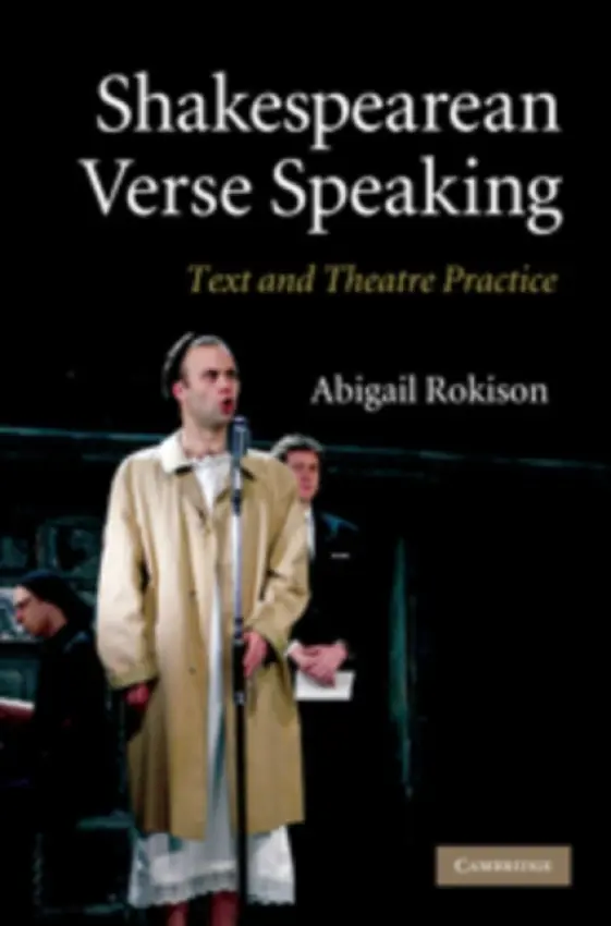 Shakespearean Verse Speaking - Rokison, Abigail (University of Cambridge)