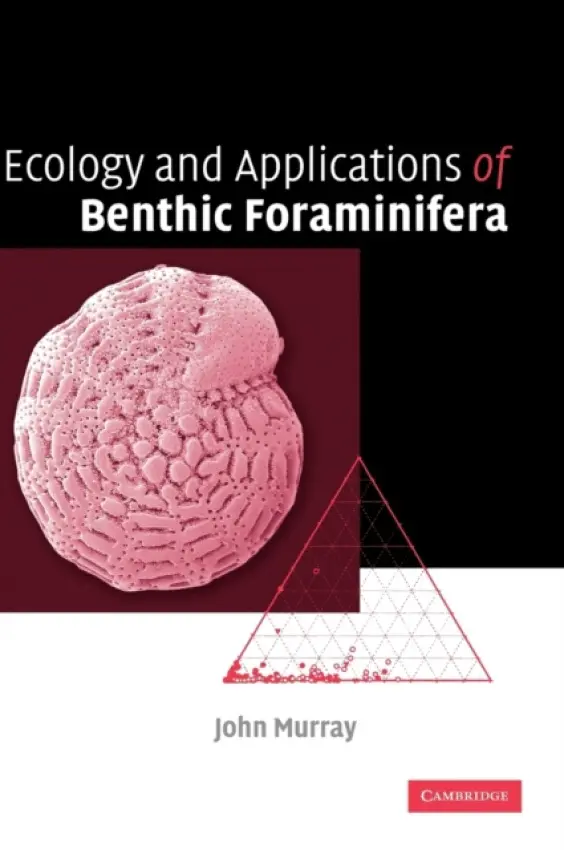 Ecology and Applications of Benthic Foraminifera - Murray, John W. (University of Southampton)