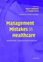 Management Mistakes in Healthcare