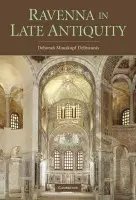 Ravenna in Late Antiquity - Deliyannis, Deborah Mauskopf (Indiana University)