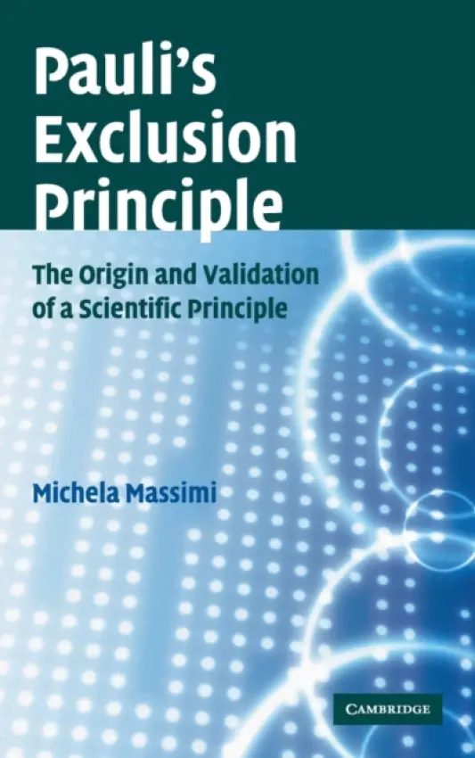 Pauli's Exclusion Principle - Massimi, Michela (University of Cambridge)