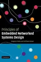 Principles of Embedded Networked Systems Design - Pottie, Gregory J. (University of California, Los Angeles) a Kaiser, William J. (University of California, Los Angeles)