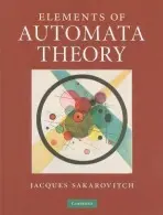 Elements of Automata Theory - Sakarovitch, Jacques (Centre National de la Recherche Scientifique (CNRS), Paris)
