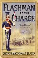 Flashman at the Charge - Fraser, George MacDonald