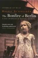 Bonfire Of Berlin - Schneider, Helga