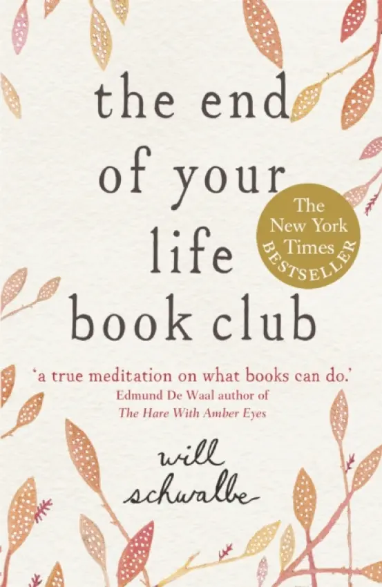 End of Your Life Book Club - Schwalbe, Will