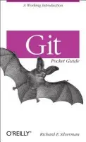 Git Pocket Guide - Silverman, Richard