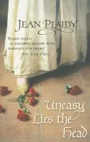 Uneasy Lies the Head - Plaidy, Jean