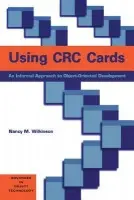 Using CRC Cards - Wilkinson, Nancy M. (AT a T Bell Laboratories, New Jersey)