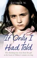 If Only I Had Told - W., Esther
