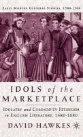 Idols of the Marketplace - Hawkes, D.
