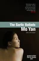The Garlic Ballads - Yan Mo