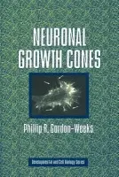 Neuronal Growth Cones - Gordon-Weeks, Phillip R. (King's College London)