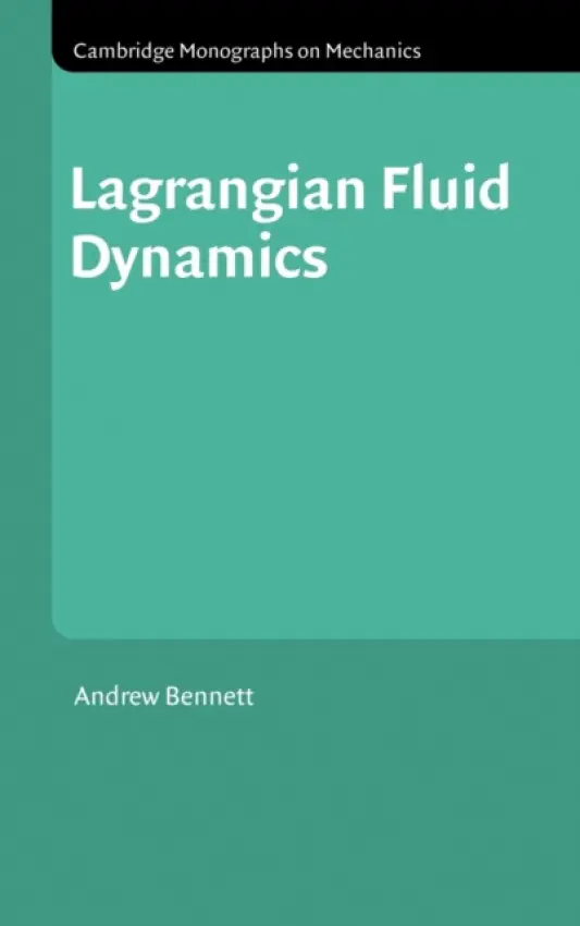 Lagrangian Fluid Dynamics - Bennett, Andrew (Oregon State University)