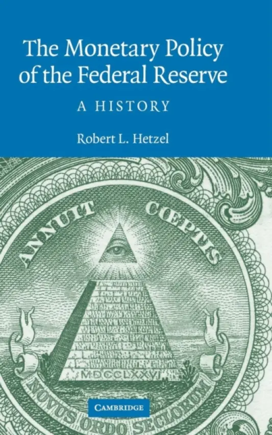 Monetary Policy of the Federal Reserve - Hetzel, Robert L.