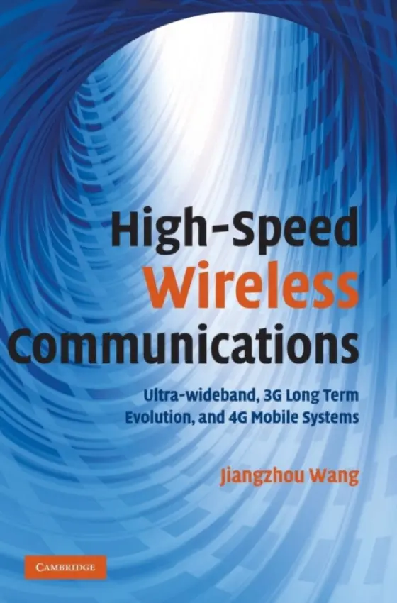 High-Speed Wireless Communications - Wang, Jiangzhou (University of Kent, Canterbury)